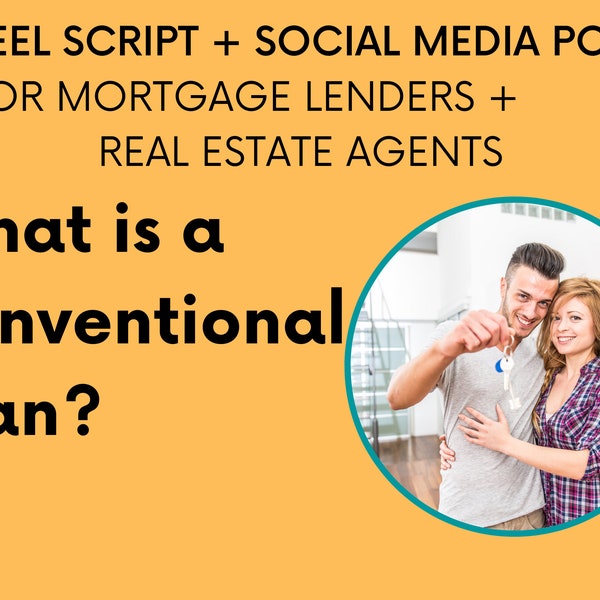 Video Script | Mortgage Loan Officer Marketing: What is a Conventional loan? | IG/TikTok/YouTube Shorts