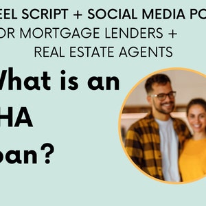 Video Script | Mortgage Loan Officer Marketing: What is an FHA loan? | IG/TikTok/YouTube Shorts