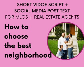 Guión de video / Cómo elegir el mejor vecindario / Marketing para agentes inmobiliarios / TikTok/Instagram Reels/YouTube Shorts