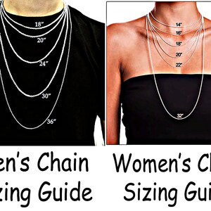 May include: A chain sizing guide showing necklace lengths. The guide displays chains of various lengths, including 18", 20", 24", 30", and 36" for men, and 14", 16", 18", 20", 22", and 32" for women. Text at the bottom reads "Men's Chain Sizing Guide" and "Women's Chain Sizing Guide."