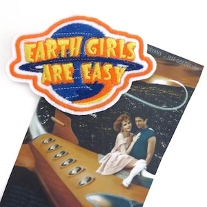 Earth Girls Are Easy Iron on Patch
