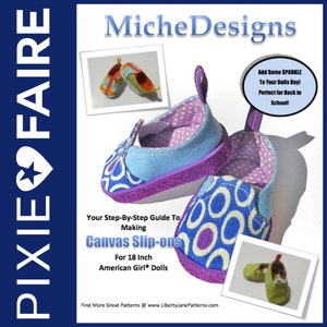 May include: A PDF sewing pattern for making canvas slip-on shoes for 18-inch American Girl dolls. The pattern includes a step-by-step guide and instructions for making the shoes. The image shows a pair of blue and purple slip-on shoes with a white and blue patterned design.