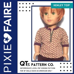 May include: A PDF sewing pattern for a Henley top for 18-inch dolls. The pattern is for an intermediate sewing level and is suitable for dolls such as American Girl. The image shows a doll wearing a finished Henley top with a floral print.