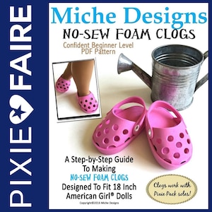 Patrón de calzado para muñecas de 18 pulgadas con zuecos de espuma sin costuras que se adapta a las muñecas más populares de 18 pulgadas - Miche Designs - PDF - Pixie Faire