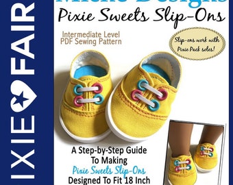 Pixie Sweets Slip-Ons 18 inch Doll Clothes Shoe Pattern Fits Popular 18" Dolls - Miche Designs - PDF - Pixie Faire