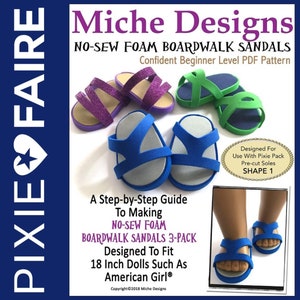 May include: A PDF sewing pattern for making no-sew foam boardwalk sandals for 18-inch dolls. The pattern includes a step-by-step guide and is designed to be used with Pixie Pack pre-cut soles. The image shows four pairs of sandals in different colors, including purple, blue, and green.