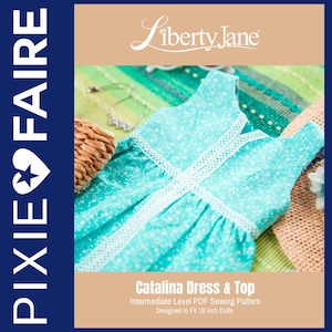Catalina Crop Top and Dress 18 inch Doll Clothes Pattern Fits Popular 18&quot; Dolls - Liberty Jane - PDF - Pixie Faire