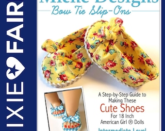Bow Tie Slip-Ons 18 inch Doll Clothes Shoe Pattern Fits Popular 18&quot; Dolls - Miche Designs - PDF - Pixie Faire