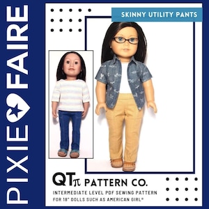 Skinny Utility Pants 18 inch Doll Clothes Pattern Fits Popular 18&quot; Dolls - QT Pi Pattern Co - PDF - Pixie Faire