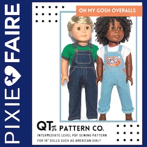 Oh My Gosh Overalls 18 inch Doll Clothes Pattern Fits Popular 18" Dolls - QTπ Pattern Co - PDF - Pixie Faire