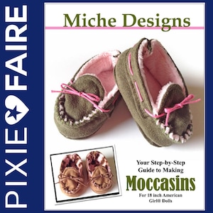 Moccasins 18 inch Doll Clothes Shoe Pattern Fits Popular 18&quot; Dolls - Miche Designs - PDF - Pixie Faire