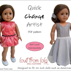 Op de afbeelding: Een PDF-patroon voor een poppenjurk, getiteld "Quick Change Artist". Het patroon is ontworpen voor 18 inch poppen, zoals American Girl poppen. Het patroon is voor een gemiddeld vaardigheidsniveau. De afbeelding toont twee poppen die de jurk dragen in verschillende kleuren, een in roze en een in zilver.