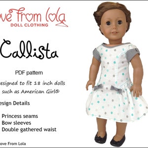 Callista Dress 18 inch Doll Clothes Pattern Designed to Fit Popular 18" Dolls - Love From Lola - PDF - Pixie Faire