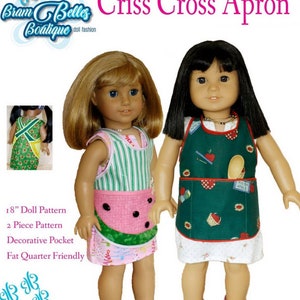 May include: A step-by-step guide to making a criss cross apron for an 18-inch doll. The pattern includes a decorative pocket and is fat quarter friendly. The image shows two dolls wearing the apron in different fabric patterns.