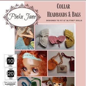 Kragen, Stirnbänder, und Taschen 12 inch Puppenkleidung Häkelanleitung für 12"Blythe™ Dolls - Pinku Jane - PDF - Pixie Faire"
