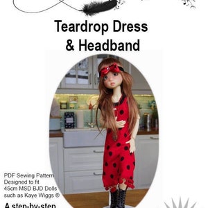 May include: A PDF sewing pattern for a teardrop dress and headband for 18-inch dolls. The pattern is designed to fit 45cm MSD BJD dolls, such as Kaye Wiggs dolls. The pattern includes a step-by-step guide to making the dress and headband. The skill level is listed as "Confident Beginner".