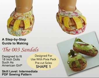 May include: A sewing pattern for making sandals for 18-inch dolls. The pattern is called "The 003 Sandals" and is designed to fit dolls like American Girl. The pattern is for an intermediate skill level and includes pre-cut soles.