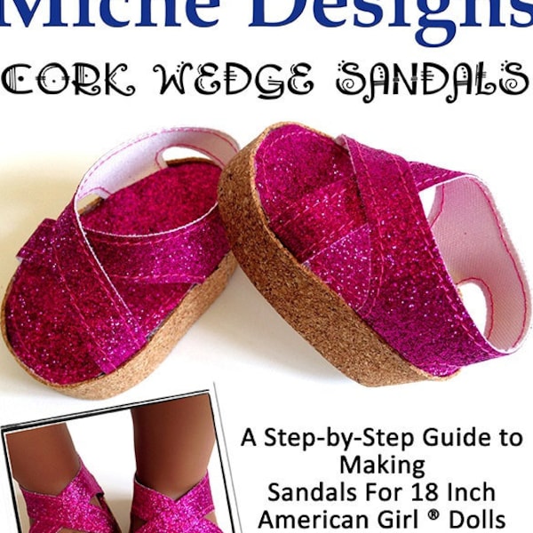 Cork Wedge Sandals 18 inch Doll Clothes Shoe Pattern Fits Dolls such as American Girl® - Miche Designs - PDF - Pixie Faire