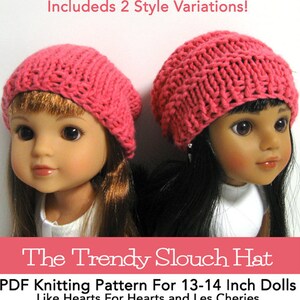 May include: A PDF knitting pattern for a slouch hat for 13-14 inch dolls. The pattern is called "The Trendy Slouch Hat" and is available from 123 Mulberry Street. The image shows two dolls wearing the hat in pink.