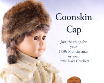 Coonskin Cap 18 inch Doll Clothes Accessory Pattern Fits Popular 18" Dolls - Thimbles and Acorns - PDF - Pixie Faire