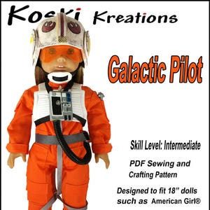 May include: A PDF sewing pattern for a Galactic Pilot costume for 18-inch dolls, such as American Girl dolls. The pattern includes instructions for a flight suit, flak vest, chest box, harness, belt, helmet, and leg band. The doll is wearing the completed costume, which is orange and gray with black boots.