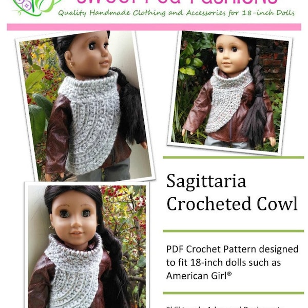 Sagittaria Crocheted Cowl 18 inch Doll Clothes Crochet Pattern Fits Dolls such as American Girl® - Sweet Pea Fashions - PDF - Pixie Faire