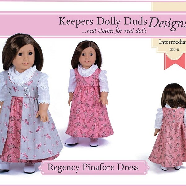 Regency Dress, Pinafore, & Fichu 18 inch Doll Clothes Pattern Fits Dolls such as American Girl® - Keepers Dolly Duds - PDF - Pixie Faire