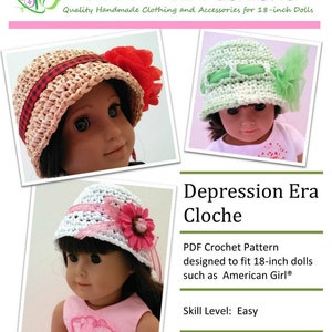 May include: PDF crochet pattern for a Depression Era Cloche hat designed to fit 18-inch dolls, such as American Girl dolls. The pattern includes three different hat styles with various colours and embellishments, including a red flower, a green ribbon, and a white ribbon.