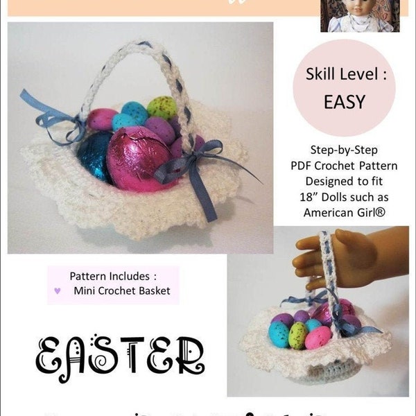 Easter Eggsentials Crochet Basket 18 inch Doll Clothes Pattern Fits Dolls such as American Girl® - Little Miss Muffett - PDF - Pixie Faire