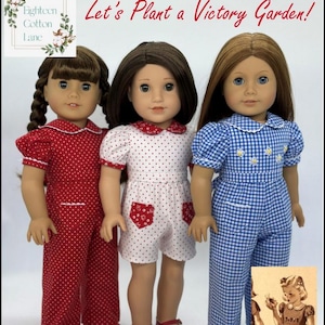 May include: Three dolls dressed in vintage-style clothing. The outfits include a red polka dot jumpsuit, a white polka dot romper, and a blue gingham jumpsuit. The image includes the text "Let's Plant a Victory Garden!" and "Printable PDF Pattern for Eighteen Inch Dolls".