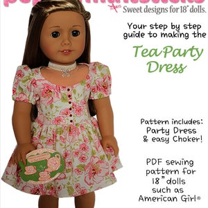 Peut inclure: Une robe de fête de thé florale rose et blanche pour poupées de 45,7 cm. La robe a un col blanc et un devant boutonné. La poupée tient une tasse à thé et une soucoupe. Le texte "Tea Party Dress" est en lettres vertes. Le texte "Pattern includes: Party Dress & easy Choker!" est en lettres noires. Le texte "PDF sewing pattern for 18" dolls such as American Girl®" est en lettres noires. Le texte "Skill Level: Intermediate" est en lettres vertes.