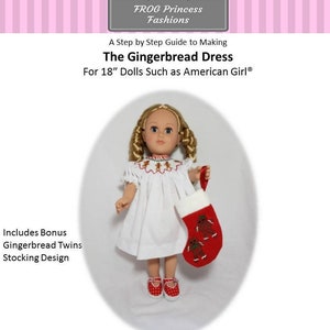 May include: A step-by-step guide to making a gingerbread dress for 18-inch dolls, such as American Girl dolls. The guide includes a bonus gingerbread twins stocking design. The dress is made with smocking, which can be done on an embroidery machine with a 6x10 hoop or larger. A bishop dress pattern is also included.