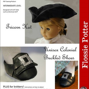 May include: A sewing pattern for a doll-sized tricorn hat and buckled shoes. The pattern is designed for 18-inch dolls, such as American Girl dolls. The pattern is labeled "Colonial Accessories" and "Intermediate Level".