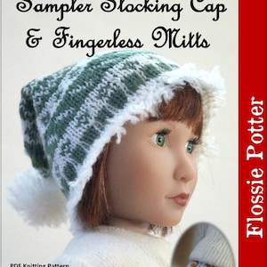 May include: A knitting pattern for a green and white stocking cap and fingerless mitts for a 16 inch doll. The pattern is designed for an intermediate skill level. The pattern is called "Sampler Stocking Cap & Fingerless Mitts" and is by Flossie Potter.