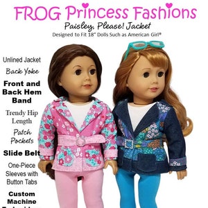 May include: A sewing pattern for a paisley print jacket designed to fit 18-inch dolls. The pattern includes instructions for a trendy hip length jacket with patch pockets, a slide belt, and one-piece sleeves with button tabs. The pattern also includes instructions for custom machine embroidery.