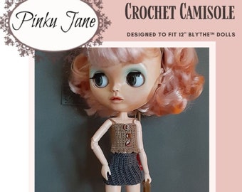 Crochet Camisole 12 inch Doll Clothes Crochet Pattern Fits 12" Blythe™ Dolls - Pinku Jane - PDF - Pixie Faire