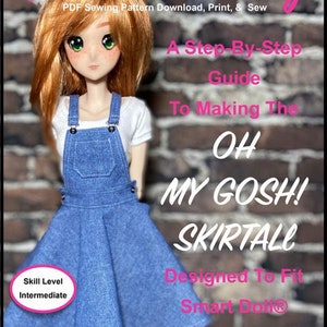 May include: A step-by-step guide to making a denim skirt for a doll, titled "Oh My Gosh! Skirtall". The skirt is designed to fit a Smart Doll. The skill level is listed as intermediate.