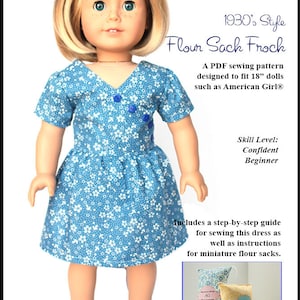 May include: A sewing pattern for a 1930's style doll dress called a "Flour Sack Frock". The pattern is designed to fit 18 inch dolls, such as American Girl dolls. The pattern includes a step-by-step guide for sewing the dress and instructions for making miniature flour sacks.