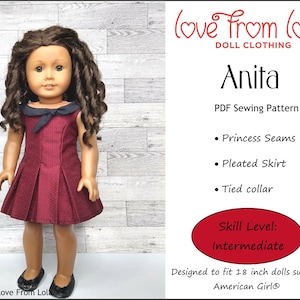 May include: A PDF sewing pattern for a doll dress called "Anita". The dress is burgundy with a black collar and a pleated skirt. The pattern is designed for 18 inch dolls and is an intermediate skill level. The pattern includes princess seams, a pleated skirt, and a tied collar.