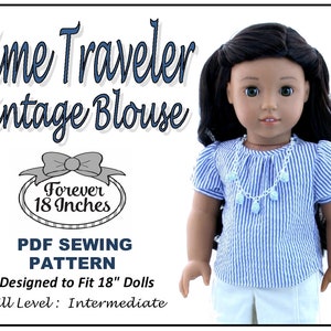 May include: PDF sewing pattern for a vintage-style blouse designed to fit 18-inch dolls. The pattern is labelled "Time Traveler Vintage Blouse" and "Forever 18 Inches". The skill level is listed as "Intermediate".
