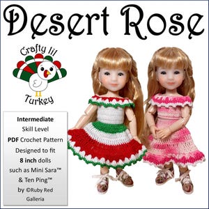 May include: PDF crochet pattern for an 8 inch doll dress. The dress is red, green, and white with a ruffled hem. The pattern is designed to fit Mini Sara and Ten Ping dolls. The pattern is called "Desert Rose" and is by Ruby Red Galleria.