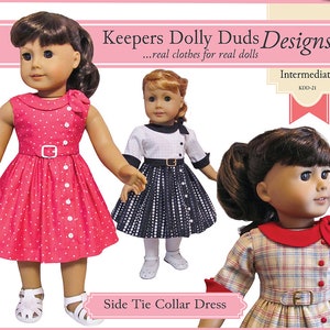 May include: Three dolls wearing different dresses. The doll on the left is wearing a pink polka dot dress with a white collar and a belt. The doll in the middle is wearing a black and white polka dot dress with a white collar and a belt. The doll on the right is wearing a plaid dress with a red collar and a belt. The text on the image reads "Keepers Dolly Duds Designs...real clothes for real dolls Intermediate KDD-21 Side Tie Collar Dress".
