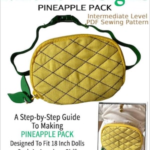 May include: A yellow pineapple-shaped bag with a black grid pattern and a green strap. The text "Miche Designs PINEAPPLE PACK" is at the top, with "Intermediate Level PDF Sewing Pattern" below. The text "A Step-by-Step Guide To Making PINEAPPLE PACK Designed To Fit 45.7 cm Dolls Such As American Girl®" is also present.