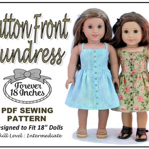 May include: PDF sewing pattern for a button front sundress designed to fit 18 inch dolls. The pattern is for an intermediate skill level. The image shows two dolls wearing the sundress in different fabrics.
