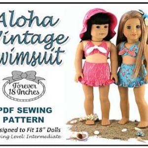 May include: PDF sewing pattern for an Aloha Vintage Swimsuit designed to fit 18 inch dolls. The pattern is for an intermediate sewing level. The image shows two dolls wearing the swimsuit in pink and blue.