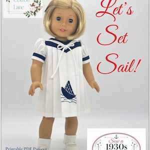 May include: A doll wearing a white sailor dress with navy blue trim and a sailboat applique. The dress has a bow at the neckline. Text on the image reads "Let's Set Sail!" and "Sew a 1930s Sailor Dress".
