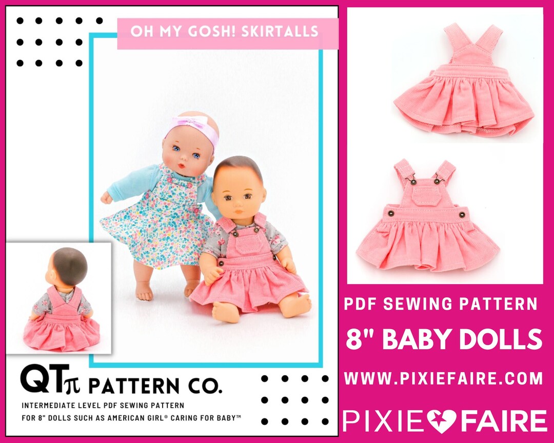 Oh My Gosh Skirtalls 8" Baby Doll Clothes Pattern Fits Baby Dolls Such as Caring for Baby QT