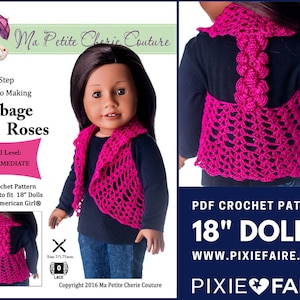 May include: A doll wearing a vibrant pink crocheted vest. The vest features an open front and a decorative floral pattern on the back. The image includes text that says "Cabbage Roses" and "PDF Crochet Pattern 18" Dolls".