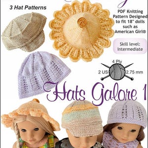 May include: Three knitting patterns for 18-inch dolls, including a purple beanie, a yellow sun hat, and a pink and white baseball cap. The patterns are titled "Hats Galore 1" and are designed by Dan-El Designs. The text "PDF Knitting Pattern Designed to fit 18" dolls such as American Girl®" is also included in the image.
