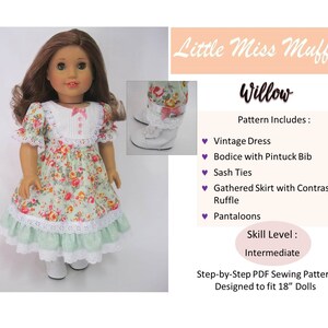 May include: A sewing pattern for a vintage-style dress for 18-inch dolls. The pattern includes a bodice with pintuck bib, sash ties, gathered skirt with contrasting ruffle, and pantaloons. The pattern is titled "Little Miss Muffett Willow" and is labeled as "Intermediate" skill level.